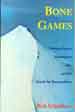 BONES GAMES, by Rob Schultheis -- click here to read more or buy it at Amazon