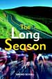 THE LONG SEASON, by Bruno Schull -- click here to read more or buy it at Amazon