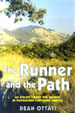 THE RUNNER AND THE PATH, by Dean Ottati -- click here to read more or buy it at Amazon