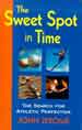 THE SWEET SPOT IN TIME, by John Jerome -- click here to read more or buy it at Amazon